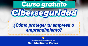  Curso presencial gratis "Ciberseguridad ¿Cómo proteger tu empresa o emprendimiento?" 