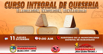  Curso presencial "Quesería: Elaboración, innovación, rentabilidad" de la Municipalidad Distrital de Maranganí