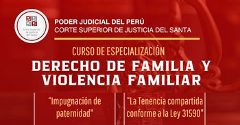  Curso online en "Derecho de familia y violencia familiar" de la Corte Superior de Justicia del Santa