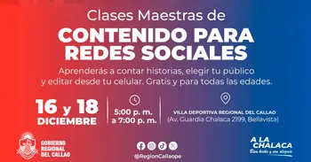 Evento presencial gratis "Clases Maestras de Contenido para Redes Sociales" del Gobierno Regional del Callao