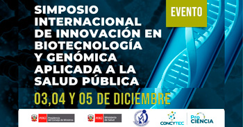  Evento "Simposio Internacional de Innovación en Biotecnología y Genómica Aplicada a Salud Pública"