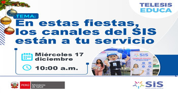 Evento online: "En estas fiestas, los canales del SIS están a tu servicio" del Seguro Integral de Salud (SIS)