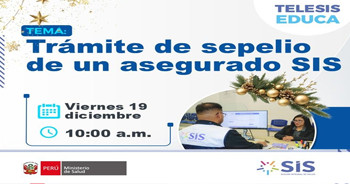  Evento online: "Trámite de sepelio de un asegurado SIS" del Seguro Integral de Salud (SIS)