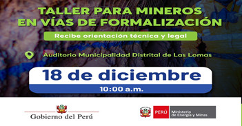  Taller de capacitación presencial "Mineros en vías de formalización" Ministerio de Energía y Minas del Perú