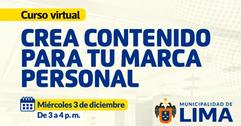 Taller online "Crea contenido para tu marca personal" de la Municipalidad de lima