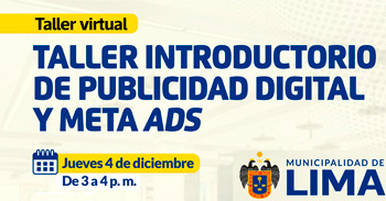  Taller online "Publicidad digital y meta ADS" de la Municipalidad de lima