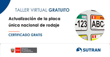 Taller online gratis "Actualización de la placa única nacional de rodaje"  de la SUTRAN