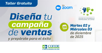  Taller online gratis "Diseña tu campaña de ventas y prepárate para el éxito" del COFIDE