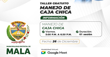 Taller online gratis "Manejo de caja chica" de la Municipalidad de Mala