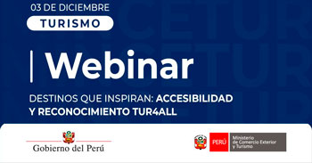  Webinar online "Destinos que inspiran: Accesibilidad y reconocimiento TUR4all" del Mincetur Perú