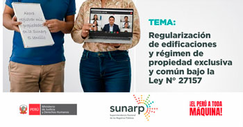  Capacitación online gratis Regularización de edificaciones y régimen de propiedad exclusiva y común bajo la Ley N° 27157