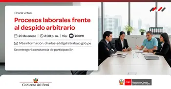  Charla online gratis "Procesos laborales frente al despido arbitrario" del MTPE