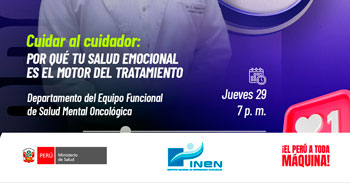  Evento online gratis "Cuidar al cuidador del paciente" del INEN
