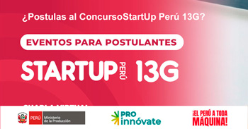  Eventos gratuitos para postulantes al ConcursoStartUp Perú 13G de ProInnóvate