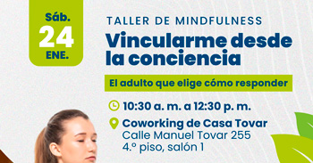  Taller presencial gratis "Vincularme desde la conciencia: El adulto que elige cómo responder" 