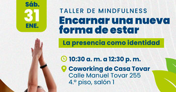  Taller presencial"Mindfulness: Encarnar una nueva forma de estar " de la Municipalidad de Miraflores