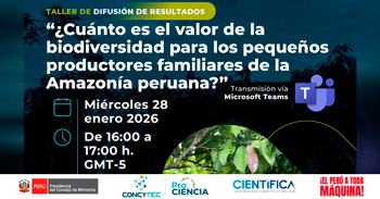  Taller online "¿Cuánto vale la biodiversidad para los productores amazónicos?" de ProCiencia