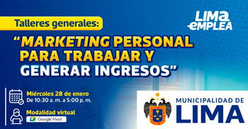  Taller online: "Marketing personal para trabajar y generar ingresos" de la Municipalidad de Lima