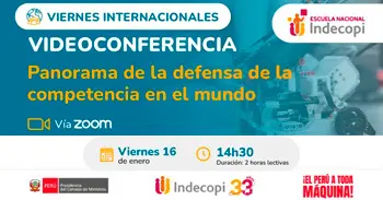 Videoconferencia "Panorama de la defensa de la competencia en el mundo" del INDECOPI
