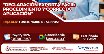  Capacitación gratis "Declaración exporta fácil: Procedimiento y correcta aplicación" de la GRTPE Lambayeque
