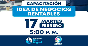 Capacitación presencial: "Idea de Negocios Rentables" de la Municipalidad de San Miguel