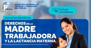  Capacitación online "Derechos de la madre trabajadora y la lactancia materna" de la DRTPE Piura