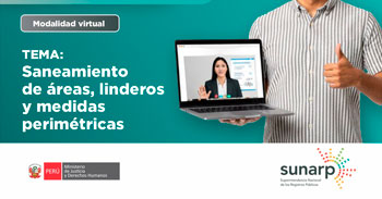  Capacitación virtual gratuita "Saneamiento de áreas, linderos y medidas perimétricas" de la SUNARP