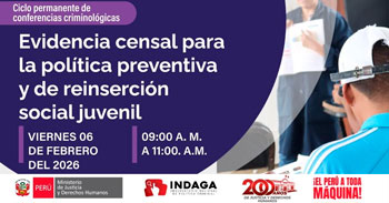  Conferencia online "Evidencia censal para la política preventiva y de reinserción social juvenil" del MINJUSDH
