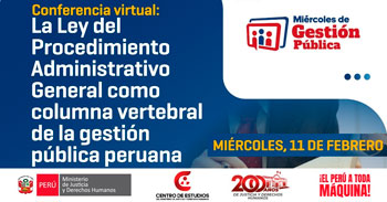  Conferencia online "La Ley del Procedimiento Administrativo en la Gestión Pública" del MINJUSDH