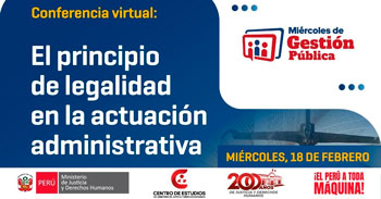  Conferencia online "El principio de legalidad en la actuación administrativa" del MINJUSDH