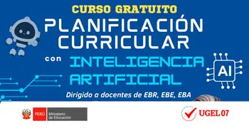  Curso presencial gratuito  "Planificación Curricular con Inteligencia Artificial 2026" de la Ugel 07 