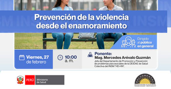  Evento virtual "Prevención de la violencia desde el enamoramiento" del  Instituto Nacional de Salud Mental