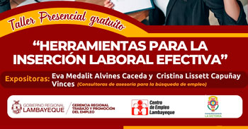  Taller presencial gratis "Herramientas para la inserción laboral efectiva" GRTPE Lambayeque