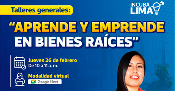  Taller online: "Aprende y emprende en bienes raíces" de la Municipalidad de Lima