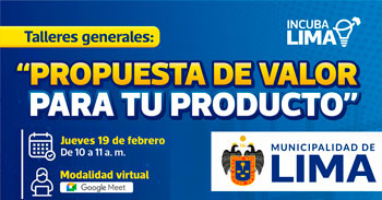 Taller online: "Propuesta de valor para tu producto" de la Municipalidad de Lima