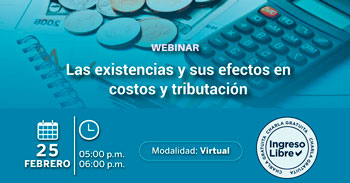 Webinar online gratis "Las existencias y sus efectos en costos y tributación" de la SNI
