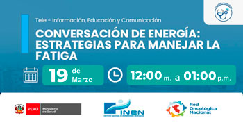  Capacitación online "Conversación de energí­a: Estrategias para manejar la fatiga" del INEN