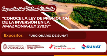  Capacitación online gratis "Conoce la ley de promoción de la inversión en la amazonia - Ley 27037"