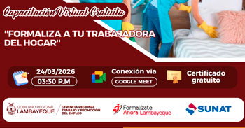  Capacitación online gratis "Formaliza a tu trabajadora del hogar" GRTPE Lambayeque