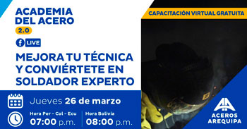  Capacitación online gratis "Mejora tu técnica y conviértete en soldador experto" de Aceros Arequipa