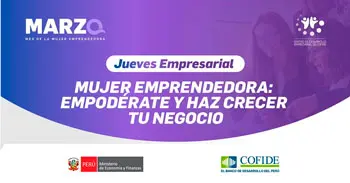  Capacitación online gratis "Mujer Emprendedora: Empodérate y haz crecer tu negocio" del COFIDE