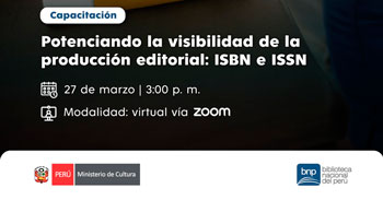  Capacitación virtual "Potenciando la visibilidad de la producción editorial: ISBN e ISSN" BNP