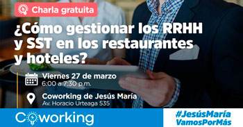  Charla presencial gratis "Cómo gestionar RRHH y SST en restaurantes y hoteles" de Municipalidad de Jesús María