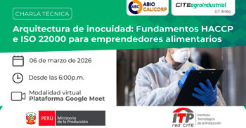  Charla online "Arquitectura de inocuidad: Fundamentos HACCP e ISO 22000 para emprendedores alimentarios" 