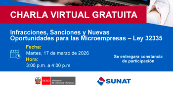 Charla online gratis "Infracciones, Sanciones y Nuevas Oportunidades para las Microempresas – Ley 32335" 