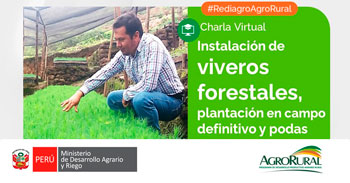  Charla online gratis "Instalación de viveros forestales, plantación en campo definitivo y podas" de Agro Rural