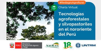  Charla online gratis  Tecnologías en sistemas agroforestales y silvopastoriles en la zona nor oriental del Perú 