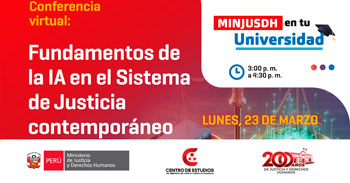  Conferencia online "Fundamentos de la IA en el Sistema de Justicia Contemporáneos" del MINJUSDH