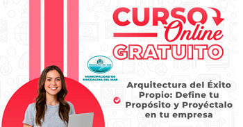  Curso online gratis "Arquitectura del Éxito Propio: Define tu Propósito y Proyéctalo en tu empresa" 