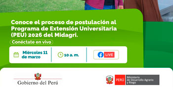  Evento virtual Conoce el proceso de postulación al Programa de Extensión Universitaria (PEU) 2026 del Midagri 